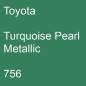 Preview: Toyota, Turquoise Pearl Metallic, 756.